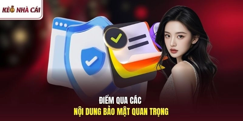 Điểm qua các nội dung bảo mật quan trọng