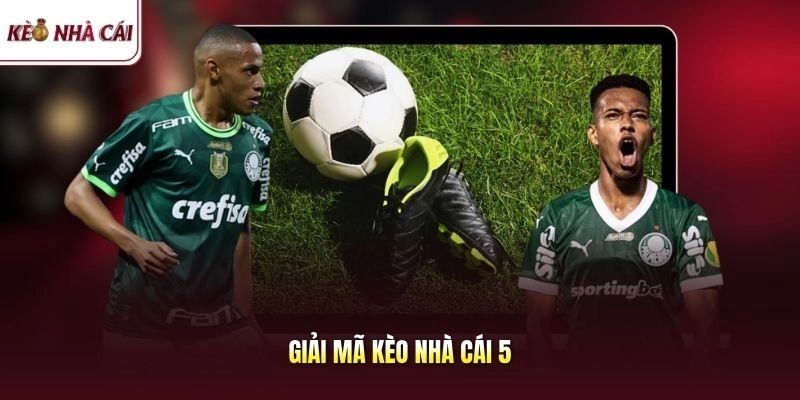 Giải mã kèo nhà cái 5