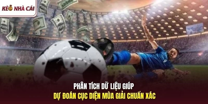 Phân tích dữ liệu giúp dự đoán cục diện mùa giải chuẩn xác