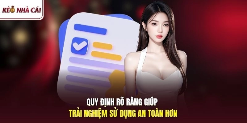 Quy định rõ ràng giúp trải nghiệm sử dụng an toàn hơn